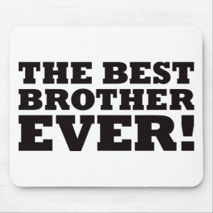 The Best Brother Ever Mouse Mat
