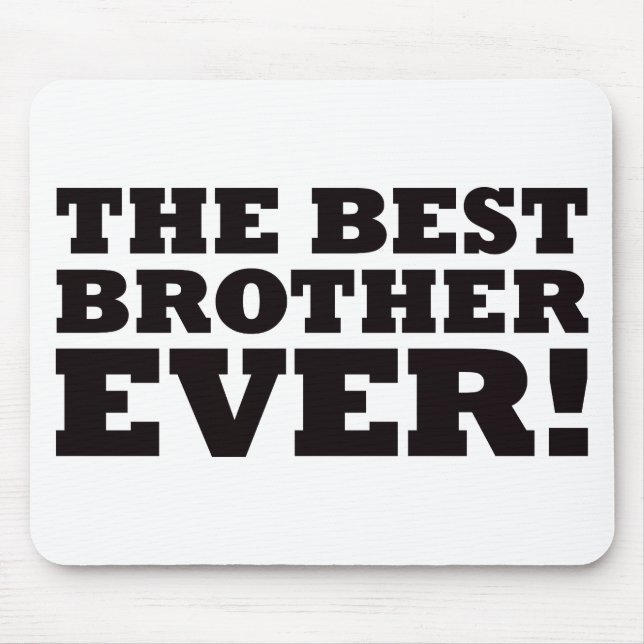The Best Brother Ever Mouse Mat (Front)