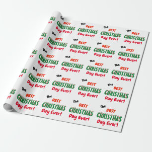 The Best CHRISTMAS Day Ever! Wrapping Paper