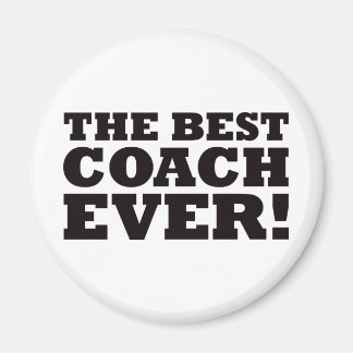 The Best Coach Ever Magnet