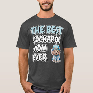the best cockapoo mum ever T-Shirt