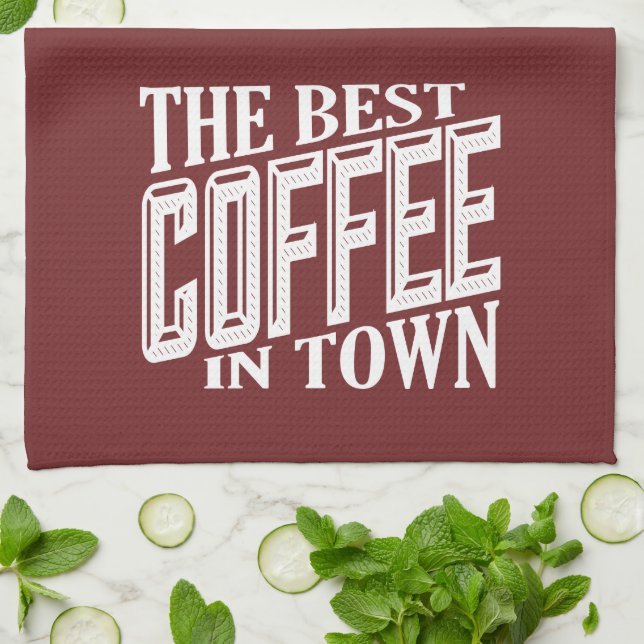 The Best Coffee In Town Tea Towel (Folded)