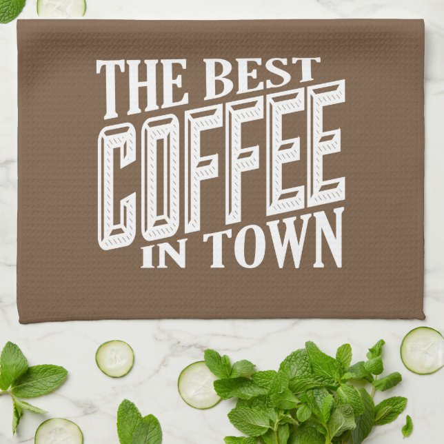 The Best Coffee In Town Tea Towel (Folded)