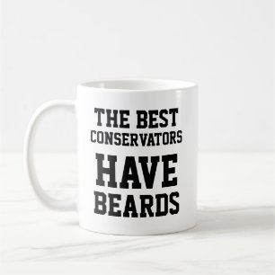 The Best Conservators Have Beards Coffee Mug