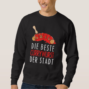 The Best Currywurst Der Stadt Snack Box Sweatshirt