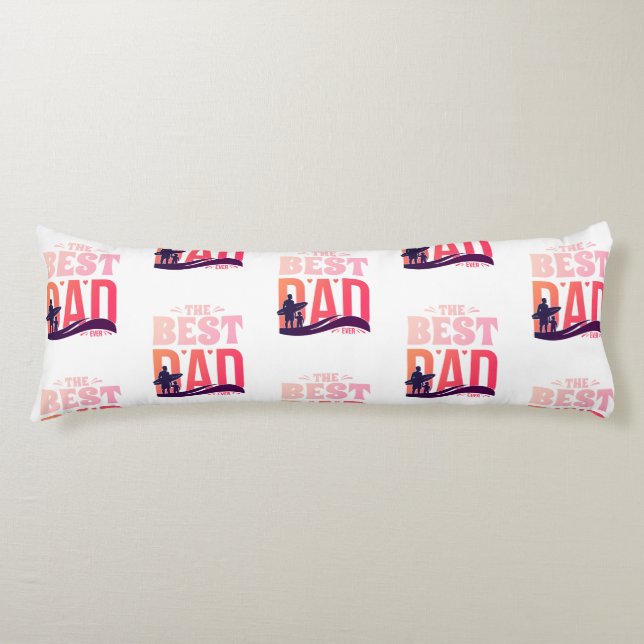 The Best Dad Ever Body Cushion (Front)