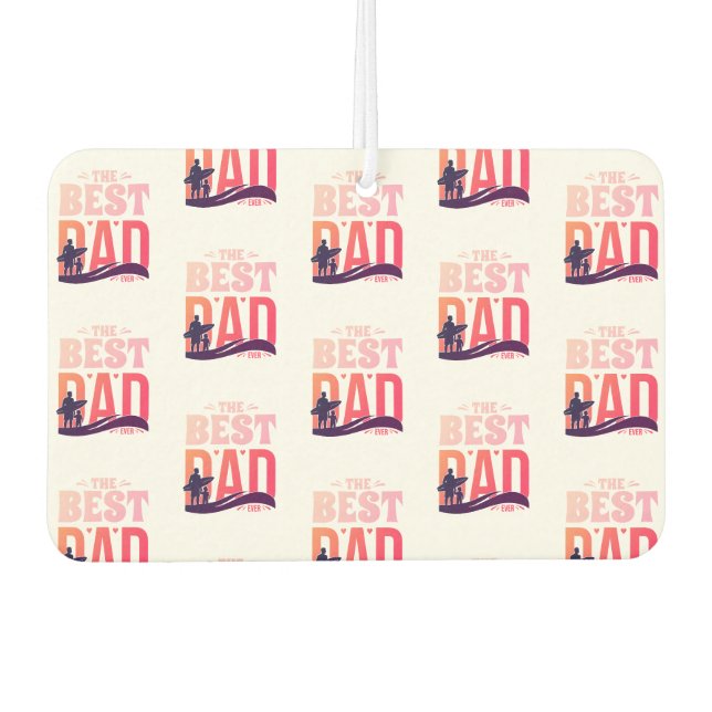 The Best Dad Ever Car Air Freshener (Front)