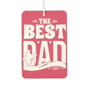 The Best Dad Ever - Father & Child Car Air Freshener