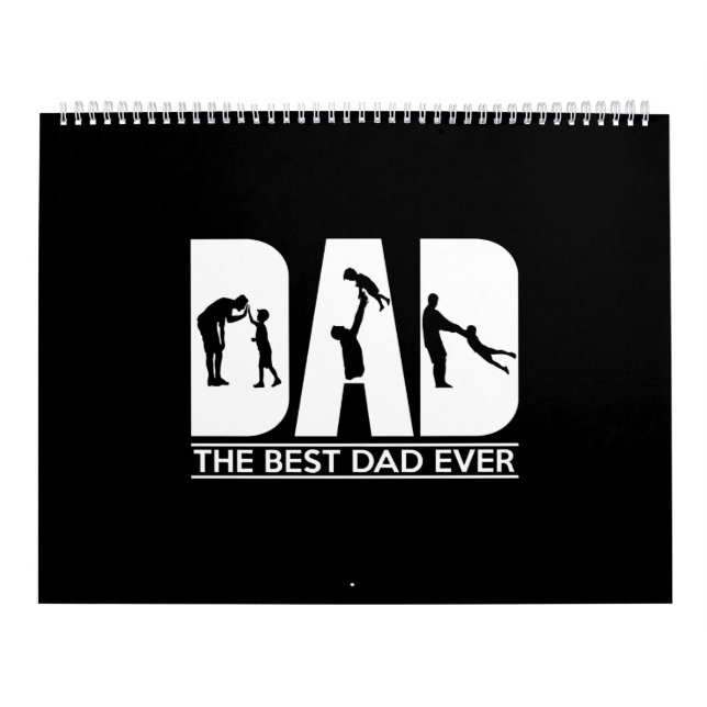 The Best Dad Ever - Fathers day daddy gift Calendar (Cover)