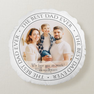 The Best Dad Ever Modern Classic Photo Round Cushion