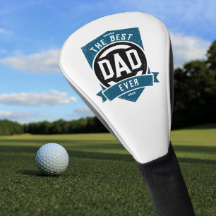 The Best Dad Ever Modern Father's Day Gift Golf Head Cover