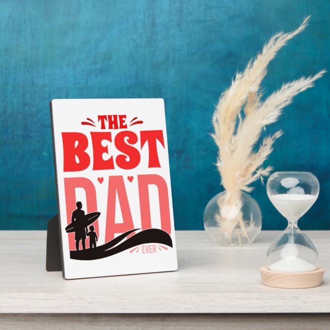 The Best Dad Ever Plaque (Side)