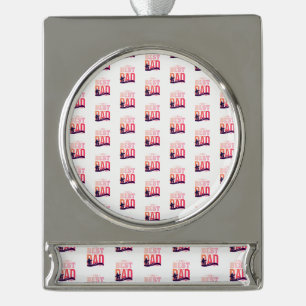 The Best Dad Ever Silver Plated Banner Ornament