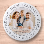 The Best Dad Ever Simple Modern Classic Photo 6 Cm Round Badge<br><div class="desc">This simple and classic design is composed of serif typography and add a custom photo. "The Best Dad Ever" circles the photo of your dad,  father,  papa etc.</div>