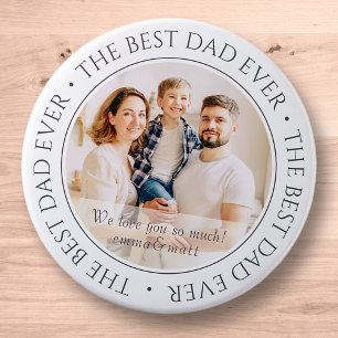 The Best Dad Ever Simple Modern Classic Photo 6 Cm Round Badge