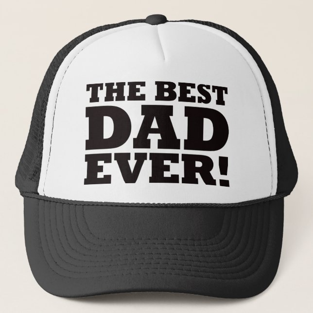 The Best Dad Ever Trucker Hat (Front)