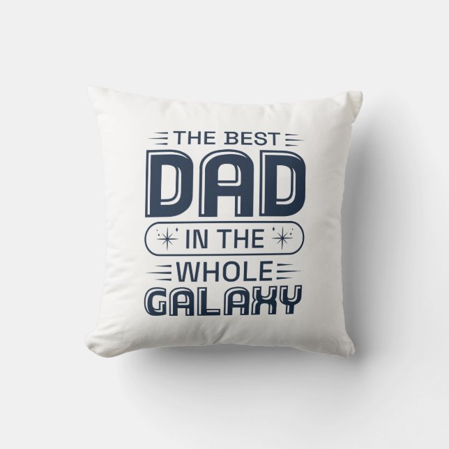 The Best Dad In The Whole Galaxy Cushion (Front)