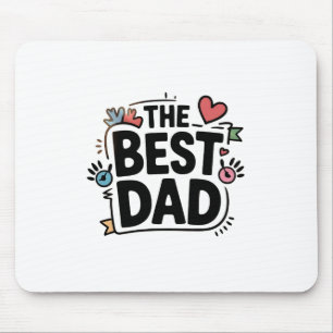 The Best Dad text design Mouse Mat