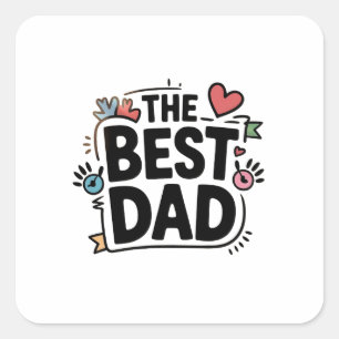 The Best Dad text design Square Sticker