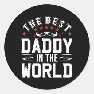 The Best Daddy In The World Father Dad Father'S Da Classic Round Sticker