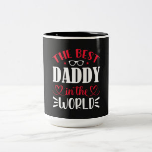 The Best Daddy in the World Two-Tone Coffee Mug