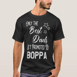 The Best Dads Get Promoted to Boppa Special Grandp T-Shirt