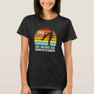 The Best Dads Get Promoted To Grandpa Father's Day T-Shirt