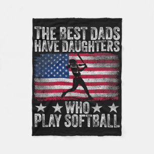 The Best Dads Have Daughters Who Play Softll Fathe Fleece Blanket