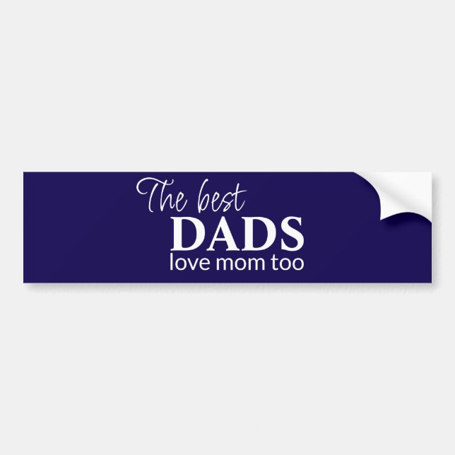 The best dads love mum bumper sticker (Front)