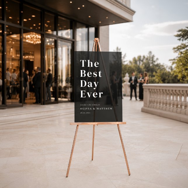 The Best Day Ever! Modern, Bold, Wedding Acrylic Sign (Custom  "The Best Day Ever!"Modern, Bold, Black, Transparent, Wedding Acrylic Sign.)