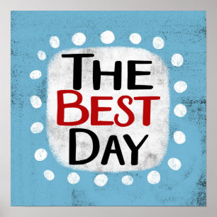 The Best Day Poster Wall Art