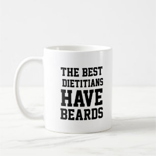 The Best Dieticians Have Beards Coffee Mug