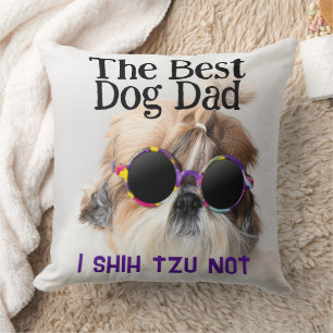The Best dog dad Shih Tzu Not Fathers Day Cushion