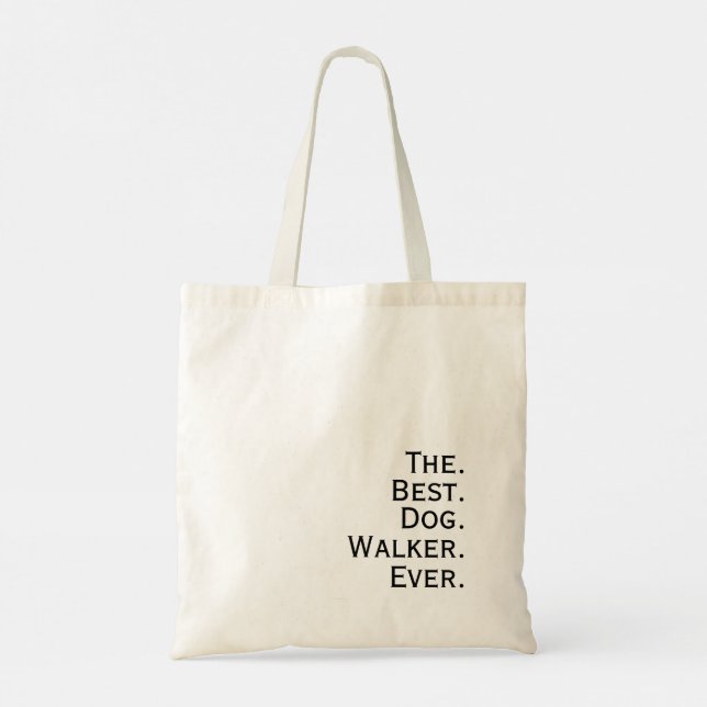 'The. Best. Dog. Walker. Ever.' Dog Lovers Gift Tote Bag (Back)
