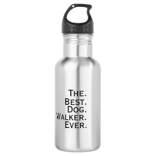 'The best dog walker ever.' Favourite Pet Caregive 532 Ml Water Bottle