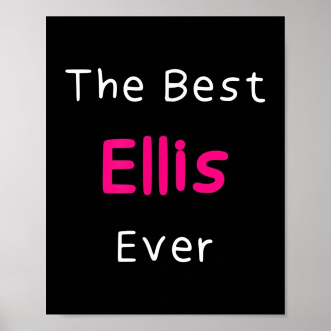 The Best Ellis Ever _ Funny Quote For Women Named  Poster (Front)