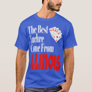 The Best Euchre Players Come From Illinois Funny G T-Shirt