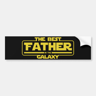 The Best Father In The Galaxy Fathers Day Gift Bumper Sticker