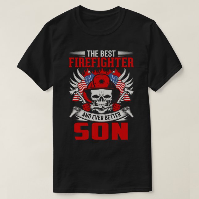 The Best Firefighter And Even Better SON T-Shirt (Design Front)