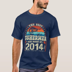 The Best Fishermen Are Born In 2014 Fishing Lovers T-Shirt