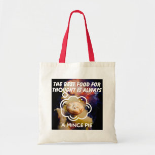 The Best Food For Thought - A Mince Pie Tote Bag