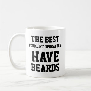 The Best Forklift Operator Have Beards Coffee Mug
