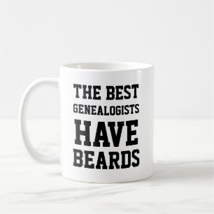 The Best Genealogists Have Beards Coffee Mug