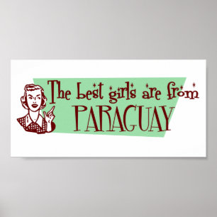 The Best Girls are from Paraguay Poster