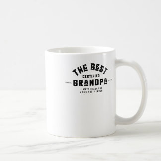 The Best Grandpa. Always Ready For A Hug And A Lau Coffee Mug