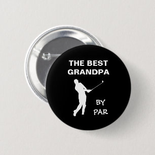 The Best Grandpa By Par Golf Granddad Golfer Pun 6 Cm Round Badge
