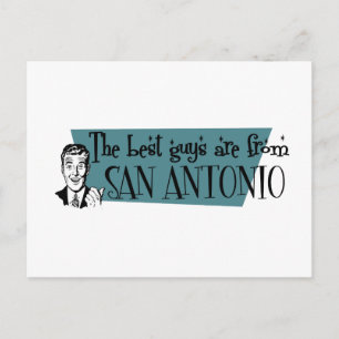 The best guys are from San Antonio Postcard