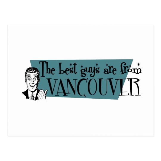 The best guys are from Vancouver Postcard