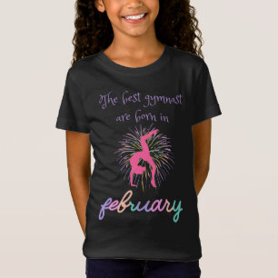 The Best Gymnast Are Born In February T-Shirt