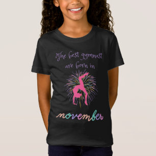 The Best Gymnast Are Born In November T-Shirt